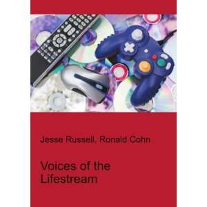  Voices of the Lifestream Ronald Cohn Jesse Russell Books