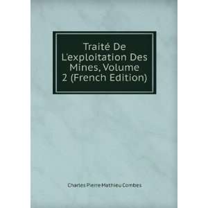  TraitÃ© De Lexploitation Des Mines, Volume 2 (French 