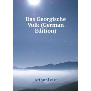   Georgische Volk (German Edition) (9785876810267) Arthur Leist Books