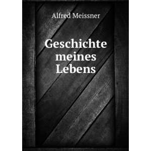  Geschichte meines Lebens. 2 Alfred Meissner Books