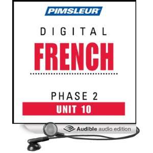  French Phase 2, Unit 10 Learn to Speak and Understand French 