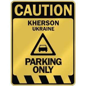   CAUTION KHERSON PARKING ONLY  PARKING SIGN UKRAINE 