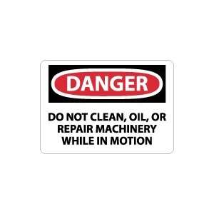  OSHA DANGER Do Not Clean Oil Or Repair Machinery Safety 