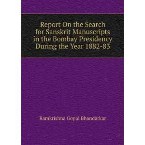  Report On the Search for Sanskrit Manuscripts in the 