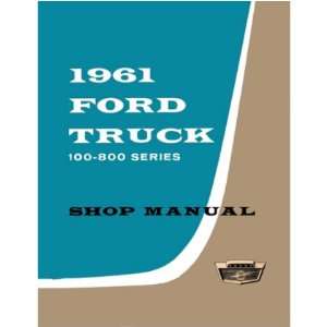  1961 FORD LIGHT MEDIUM DUTY TRUCK Shop Service Manual 