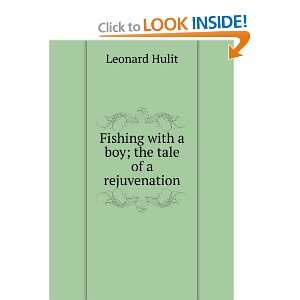  Fishing with a boy; the tale of a rejuvenation Leonard 