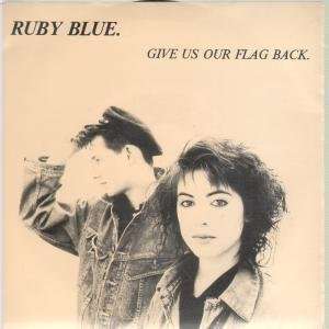   OUR FLAG BACK 7 INCH (7 VINYL 45) UK RED FLAME 1987 RUBY BLUE Music