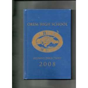  Orem High School Alumni Directory 2008 Jane Lindhout 