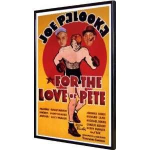  For the Love of Pete 11x17 Framed Poster