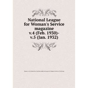  National League for Womans Service magazine. v.4 (Feb. 1930) v 