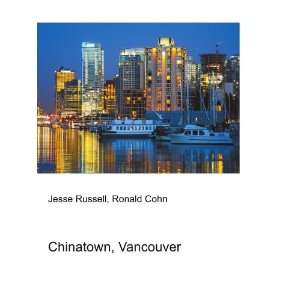  Chinatown, Vancouver Ronald Cohn Jesse Russell Books