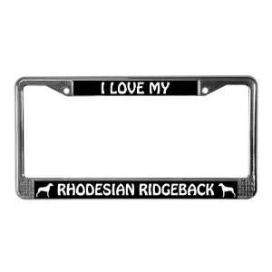 Love My Rhodesian Ridgeback Pets License Plate Frame by  