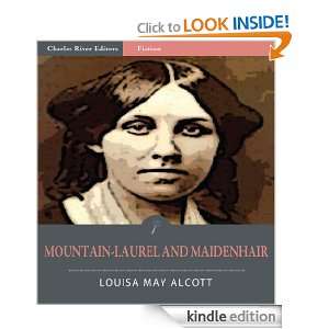 Mountain Laurel and Maidenhair (Illustrated) Louisa May Alcott 