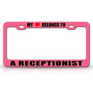 MY HEART BELONGS TO A RECEPTIONIST Occupation Metal Auto License Plate 