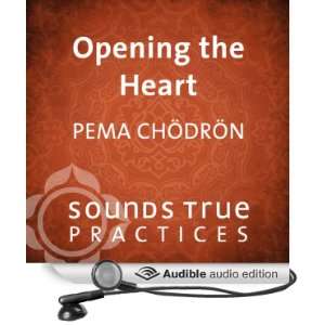   Opening the Heart (Audible Audio Edition) Pema Chodron Books