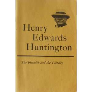   ; the founder and the library. Robert O. [Huntington] SCHAD Books