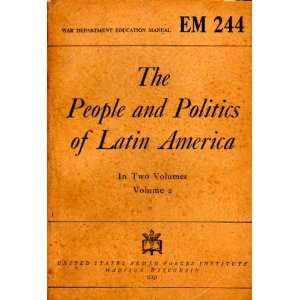 The People and Politics of Latin America, In Two Volumes, Vol. 2 (War 