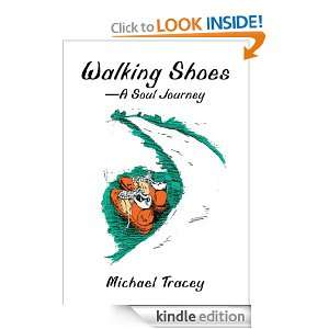 Walking Shoes A Soul Journey Michael Tracey  Kindle Store