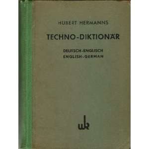    Diktionär, Deutsch Englisch; Techno Dictionary, English German (1