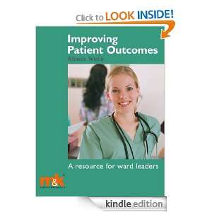Improving Patient Outcomes A guide for ward managers Alison Wells 