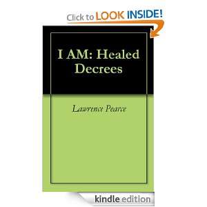 AM Healed Decrees Lawrence Pearce  Kindle Store