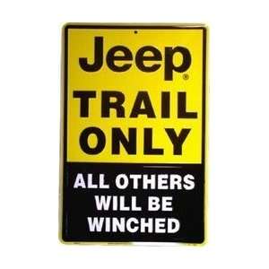  Jeep Trail Only Others will be Winched Parking Sign Street 