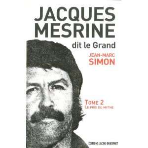  Jacques Mesrine, dit le Grand  Volume 2, Le prix du mythe 