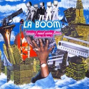   cause I need some boom [Single CD] La Boom (J.P. Eißfeldt) Music