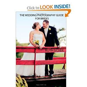  The Wedding Photography Guide For Brides (9781105512056 
