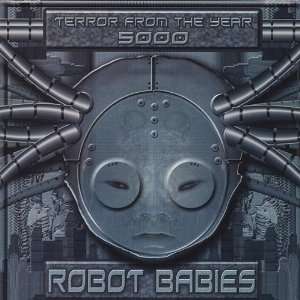  Robot Babies Terror From the Year 5000 Music