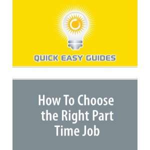  How To Choose the Right Part Time Job (9781606805602 