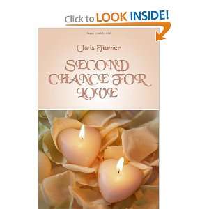    Second Chance for Love (9781434963420) Chris Turner Books
