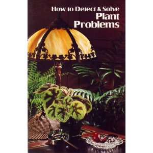  How to Detect & Solve Plant Problems Books