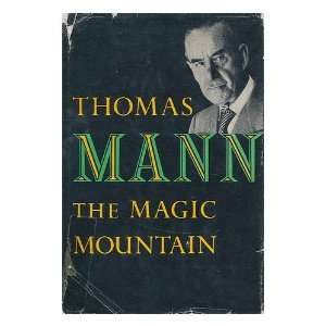  The Magic Mountain. Der Zauberberg. Translated from the 