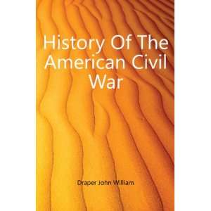  History Of The American Civil War Draper John William 