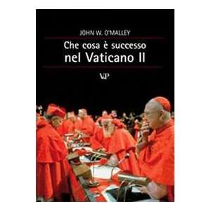  Che cosa è successo al Vaticano II? (9788834317495) John 