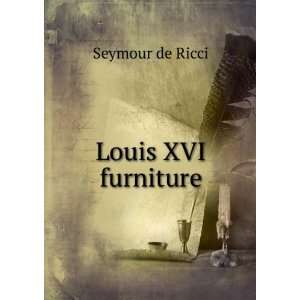  Louis XVI furniture Seymour de Ricci Books