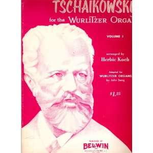  Tschaikowsky for the Wurlitzer Organ (adapted for Wurlitzer Organs 