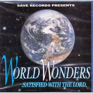  Satisfied with the Lord World Wonders Music
