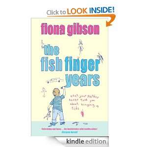The Fish Finger Years Fiona Gibson  Kindle Store