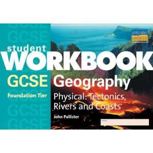  GCSE Physical Geography (Foundation) Tectonics, Rivers 