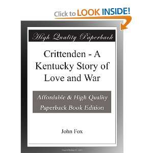    Crittenden   A Kentucky Story of Love and War John Fox Books