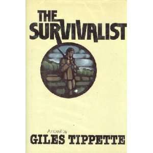  The survivalist (9780026190206) Giles Tippette Books