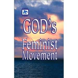  Gods Feminist Movement (9780971894600) Books