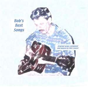  Bobs Best Songs Bob Lawyer Music