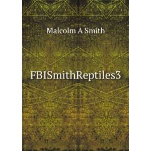  FBISmithReptiles3 Malcolm A Smith Books