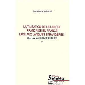  Lutilisation de la langue francaise en France face aux 