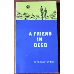  A Friend In Deed Robert W. Hunt Books