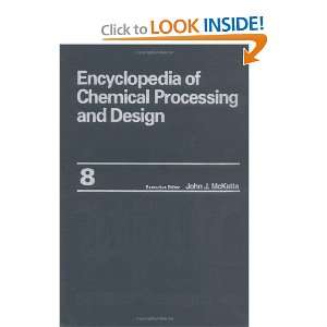  Encyclopedia of Chemical Processing and Design Volume 8 
