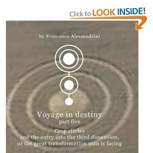  Voyage in destiny   part five Crop circles and the entry 